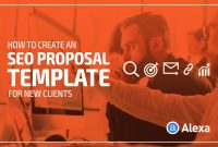 How To Create An Seo Proposal Template For New Clients Alexa Blog intended for size 3333 X 2083