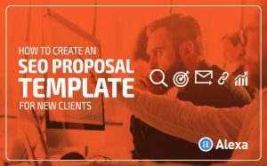 How To Create An Seo Proposal Template For New Clients Alexa Blog throughout measurements 3333 X 2083