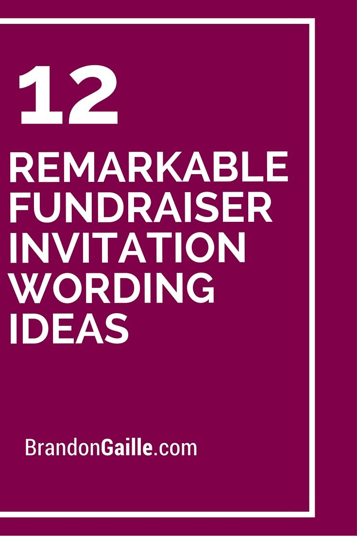 12 Remarkable Fundraiser Invitation Wording Ideas Fundraisers with dimensions 735 X 1102