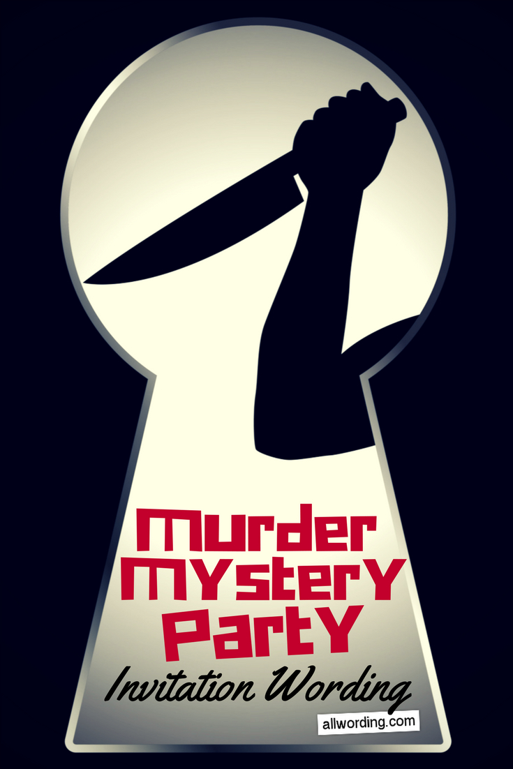 Murder Mystery Party Invitation Wording All Allwording Mystery inside proportions 735 X 1102